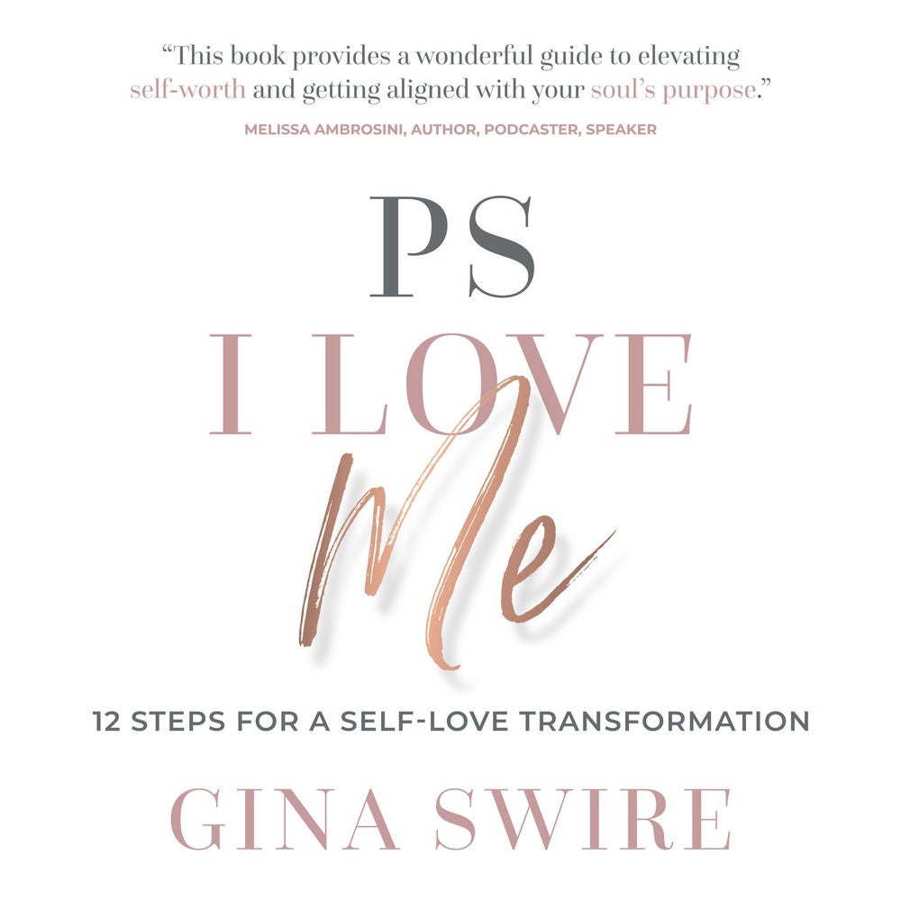 PS I Love Me - 12 Steps for a Self-Love Transformation