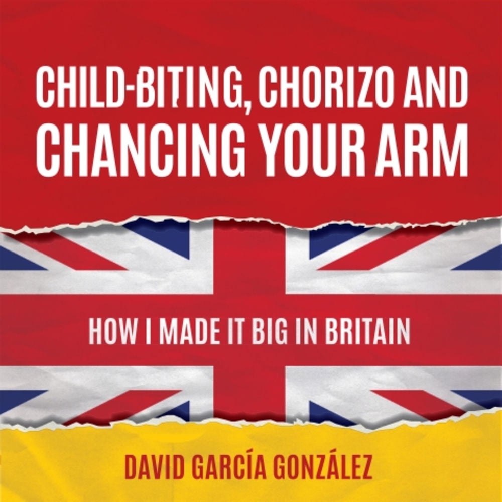Child-biting, Chorizo and Chancing Your Arm