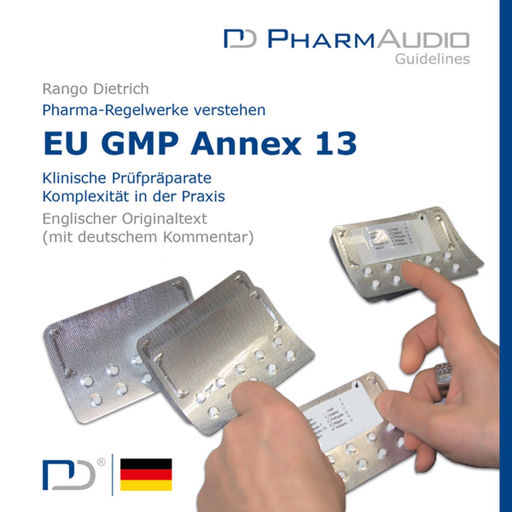 Eu GMP Anney 13 (Klinische Prüfpräparate, Komplexität in der Praxis)