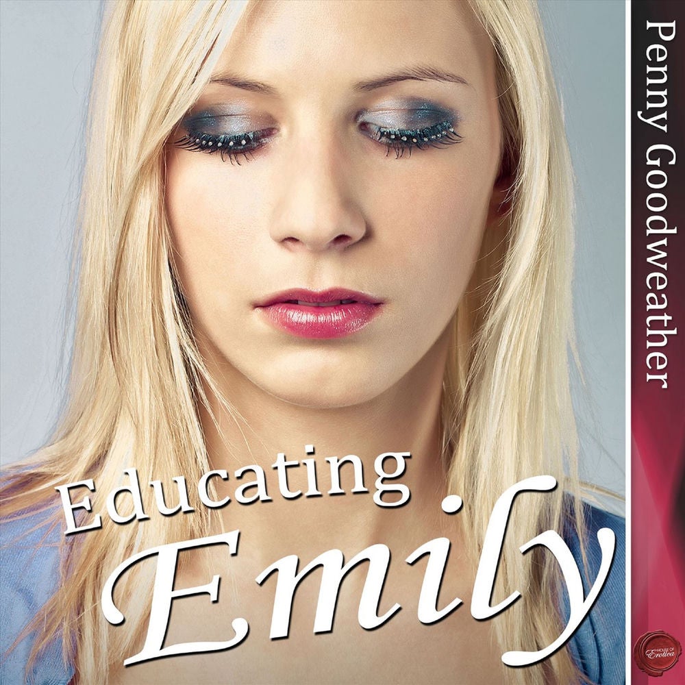 Educating Emily - An Erotic Short Story