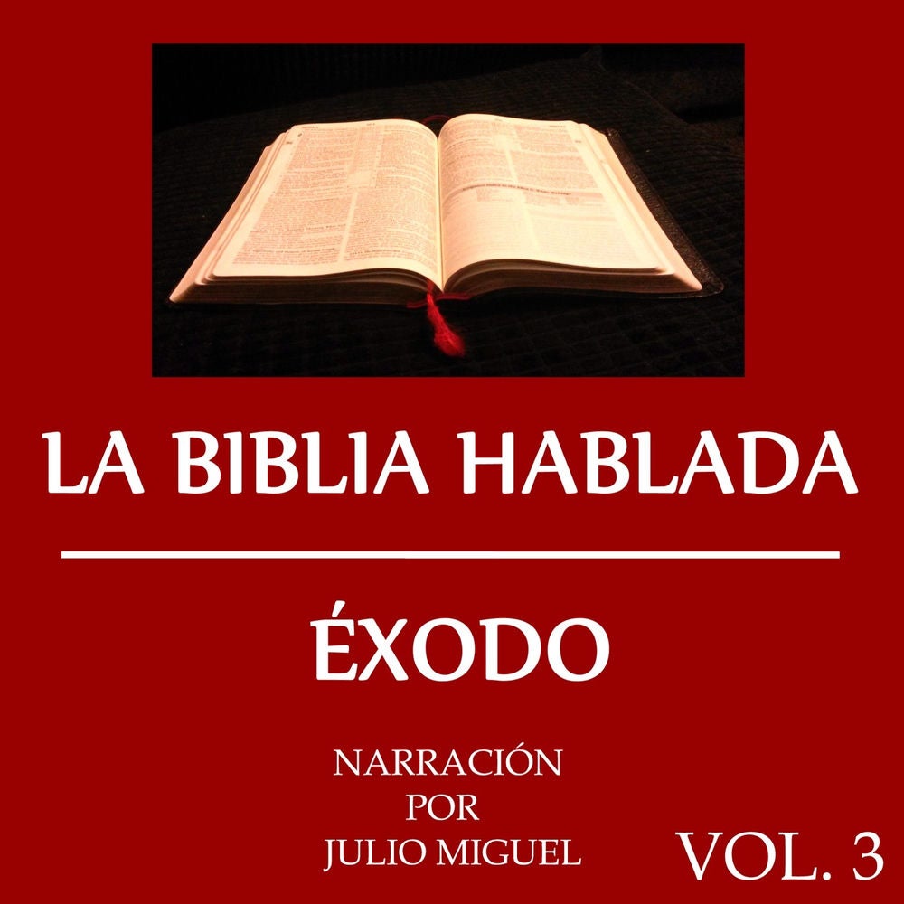 La Biblia Hablada: Éxodo, Vol. 3
