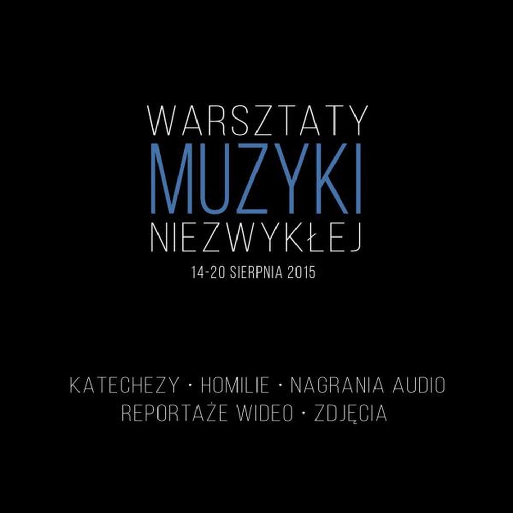 Warsztaty Muzyki Niezwykłej 2015