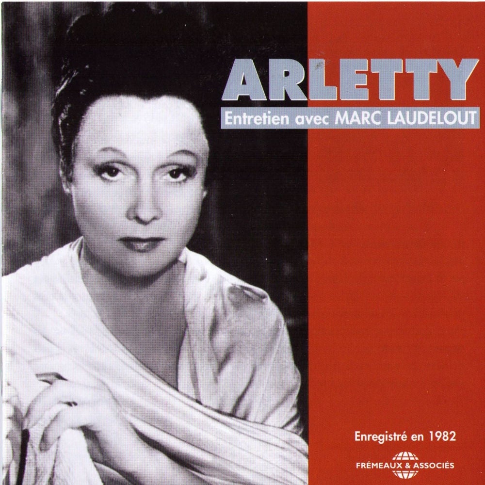 Arletty : entretien avec Marc Laudelout enregistré en 1982