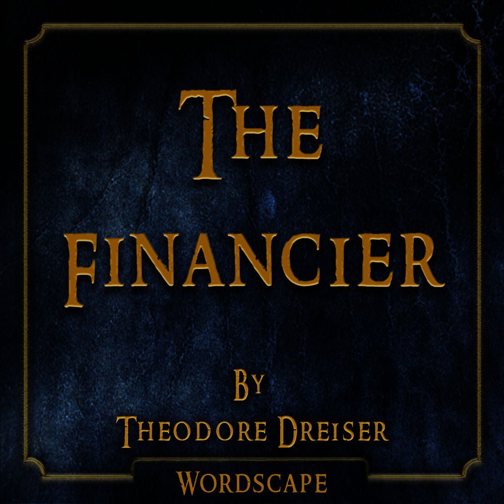 The Financier (By Theodore Dreiser)