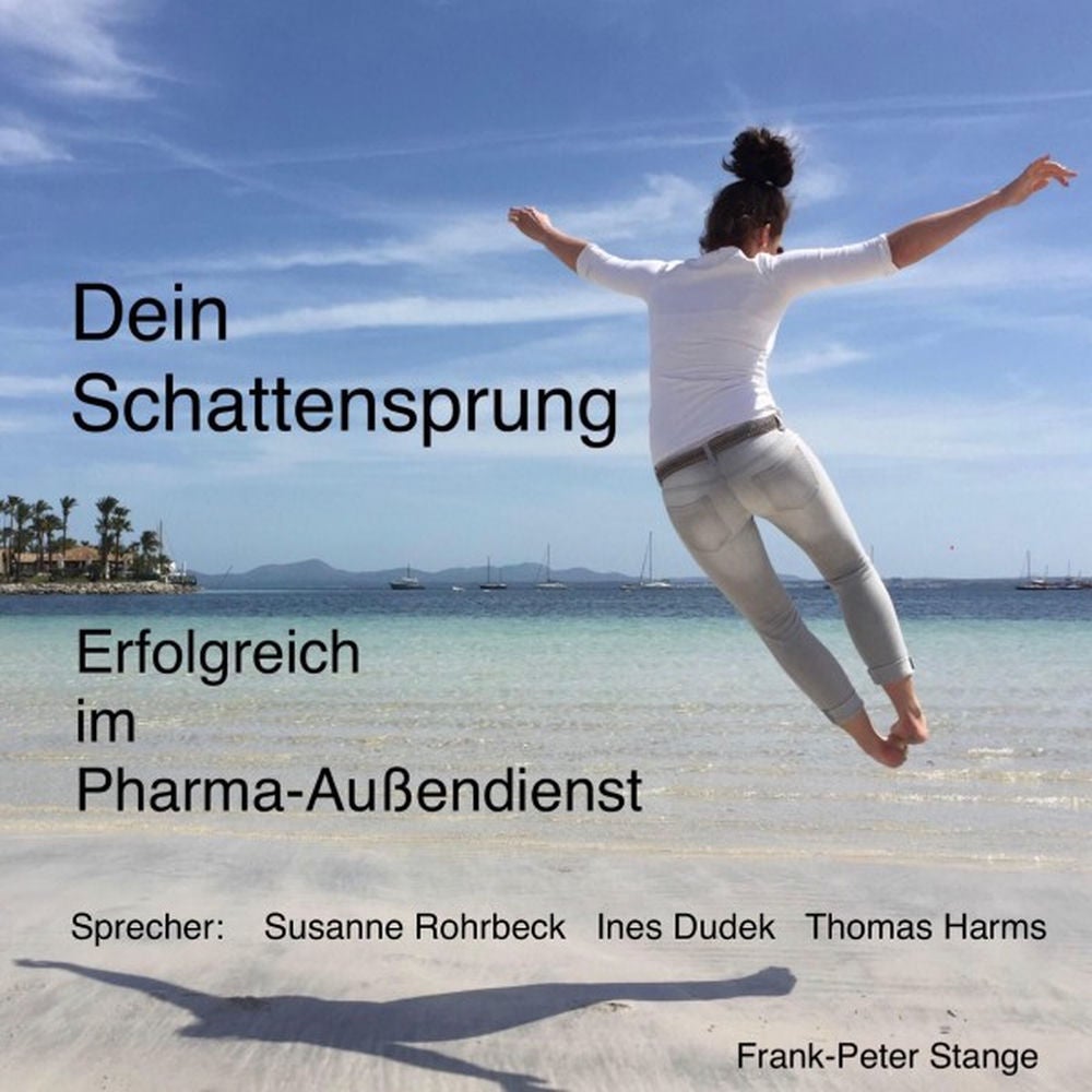 Dein Schattensprung: Erfolgreich im Pharma-Außendienst