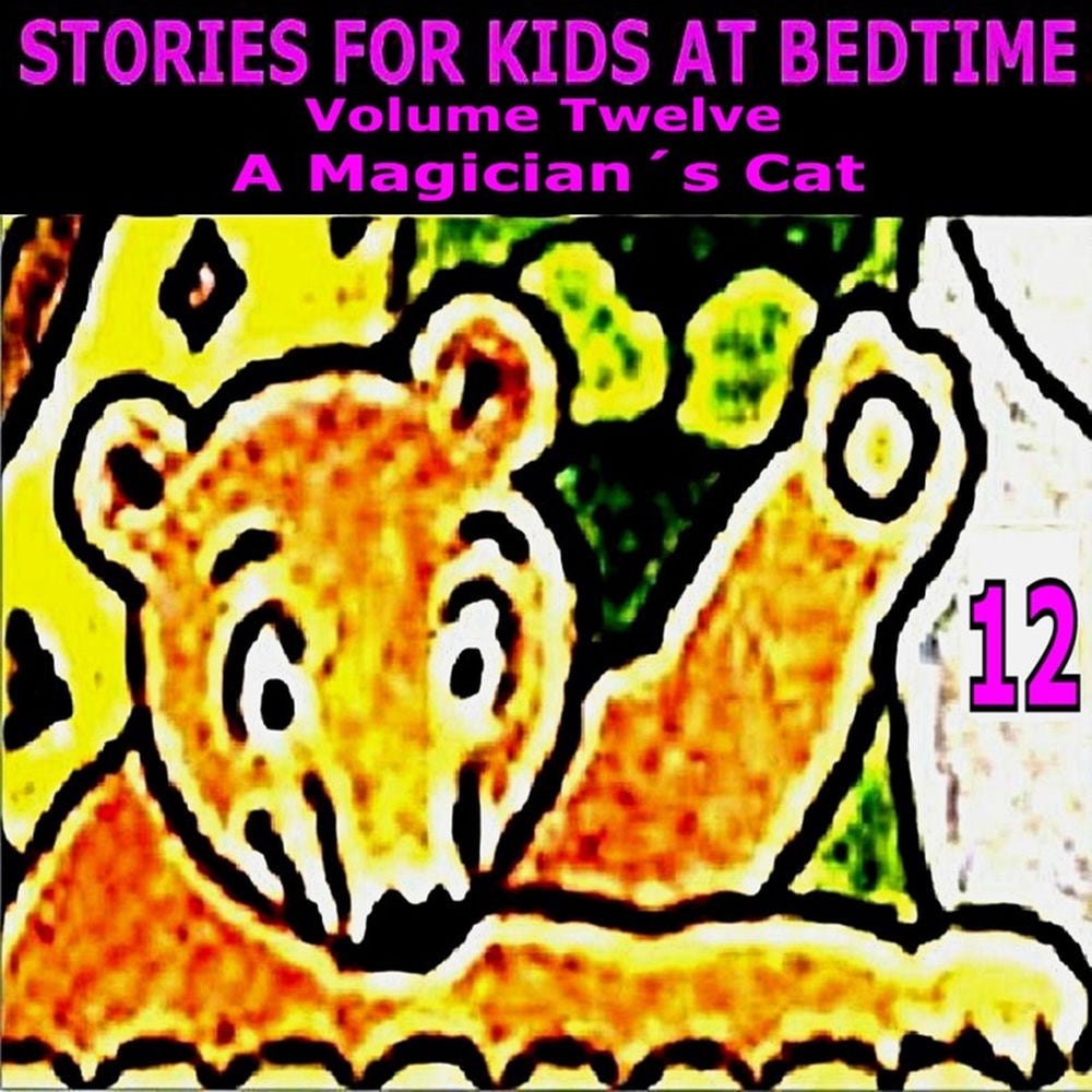 Stories for Kids at Bedtime Vol. 12