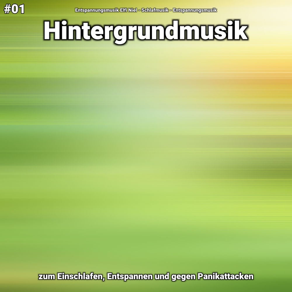 #01 Hintergrundmusik zum Einschlafen, Entspannen und gegen Panikattacken