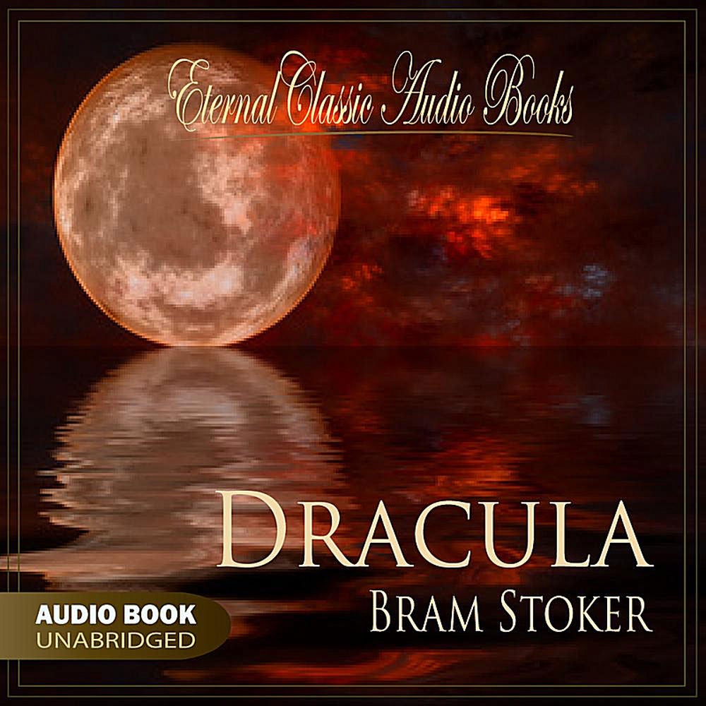 Dracula (Bram Stoker - Unabridged)