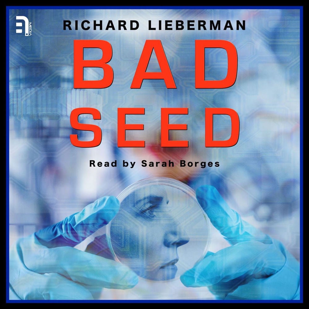 Bad Seed - Genetics, the law and a scientist intent on defying both