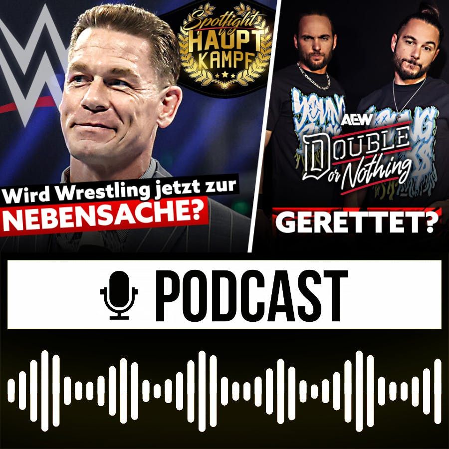 Wrestling bei WWE nur noch Nebensache? AEW vor dem Turnaround vor DoN? | HAUPTKAMPF
