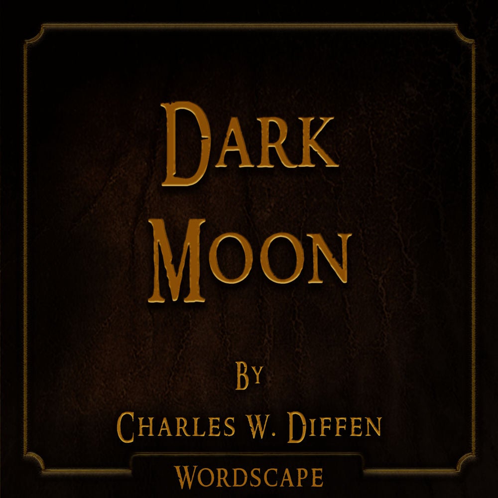Dark Moon (By Charles W.Diffen)