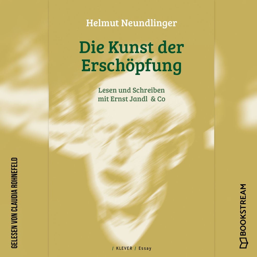 Die Kunst der Erschöpfung - Lesen und Schreiben mit Ernst Jandl & Co