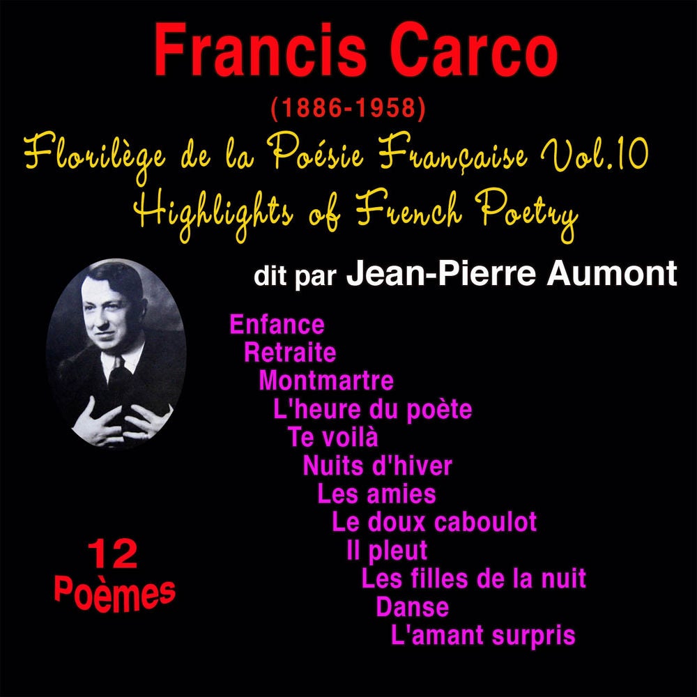 Florilège de la poésie française, vol. 10: Francis Carco (1886-1958)