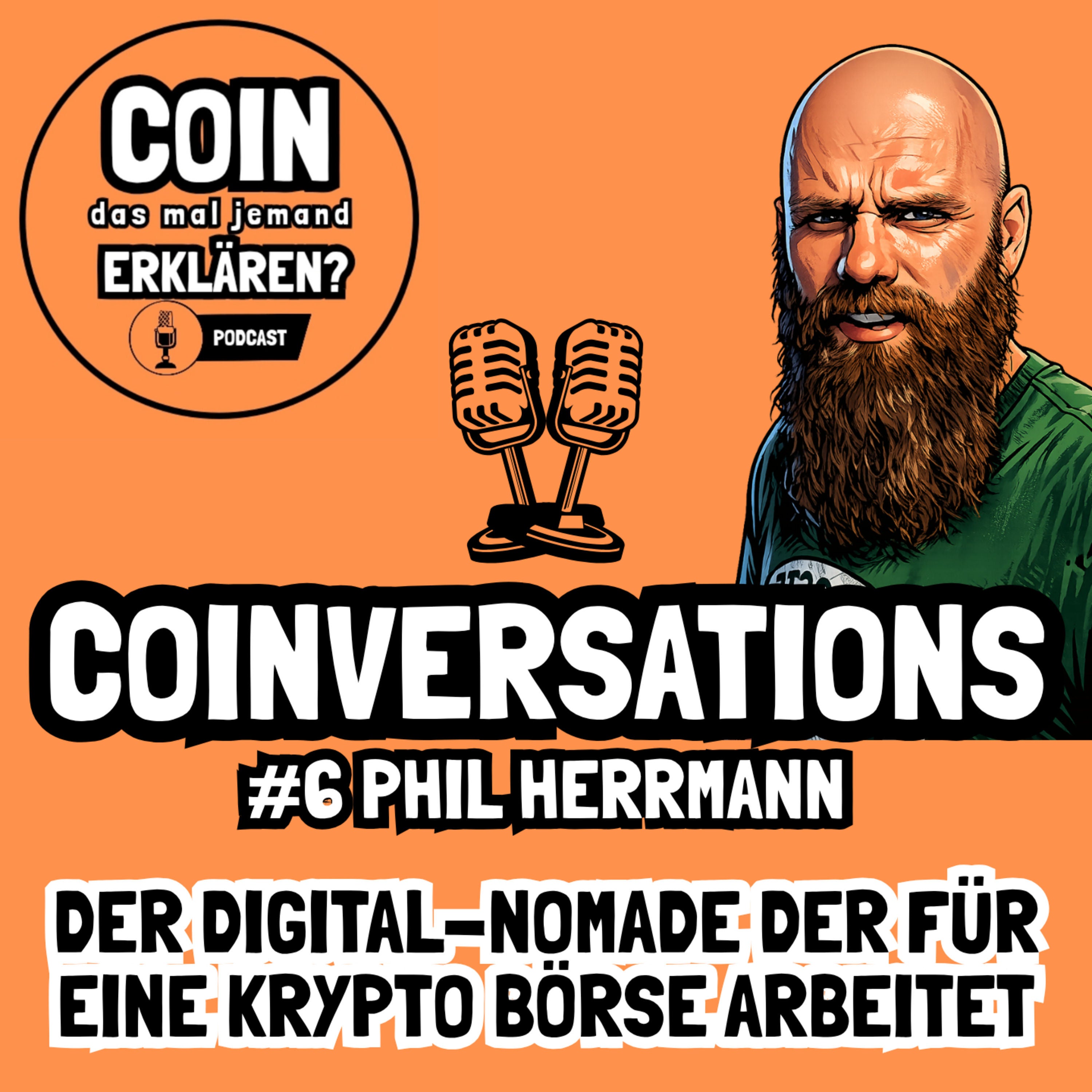 COINversations #6: Phil Herrmann - Der Digital-Nomade der für eine Krypto-Börse arbeitet