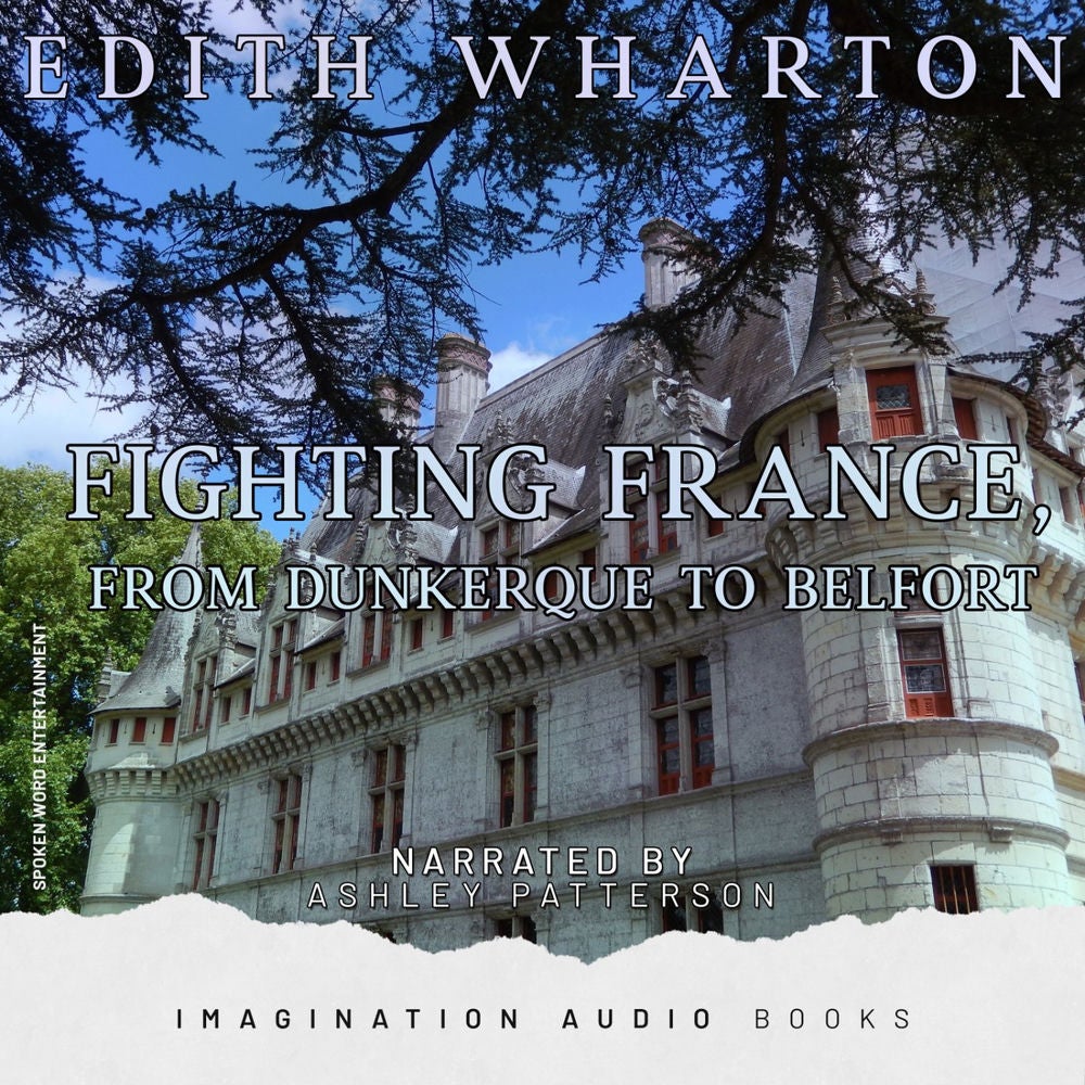 Fighting France, From Dunkerque To Belfort