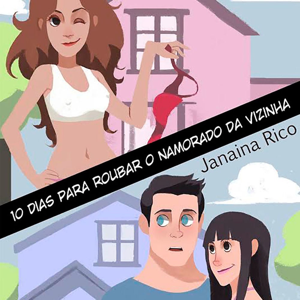 Dez dias para roubar o namorado da vizinha