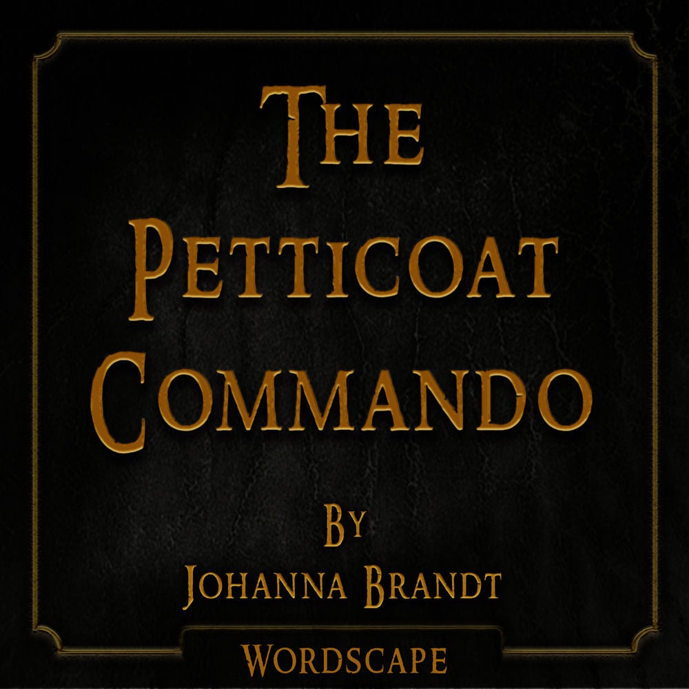 The Petticoat Commando (By Johanna Brandt)
