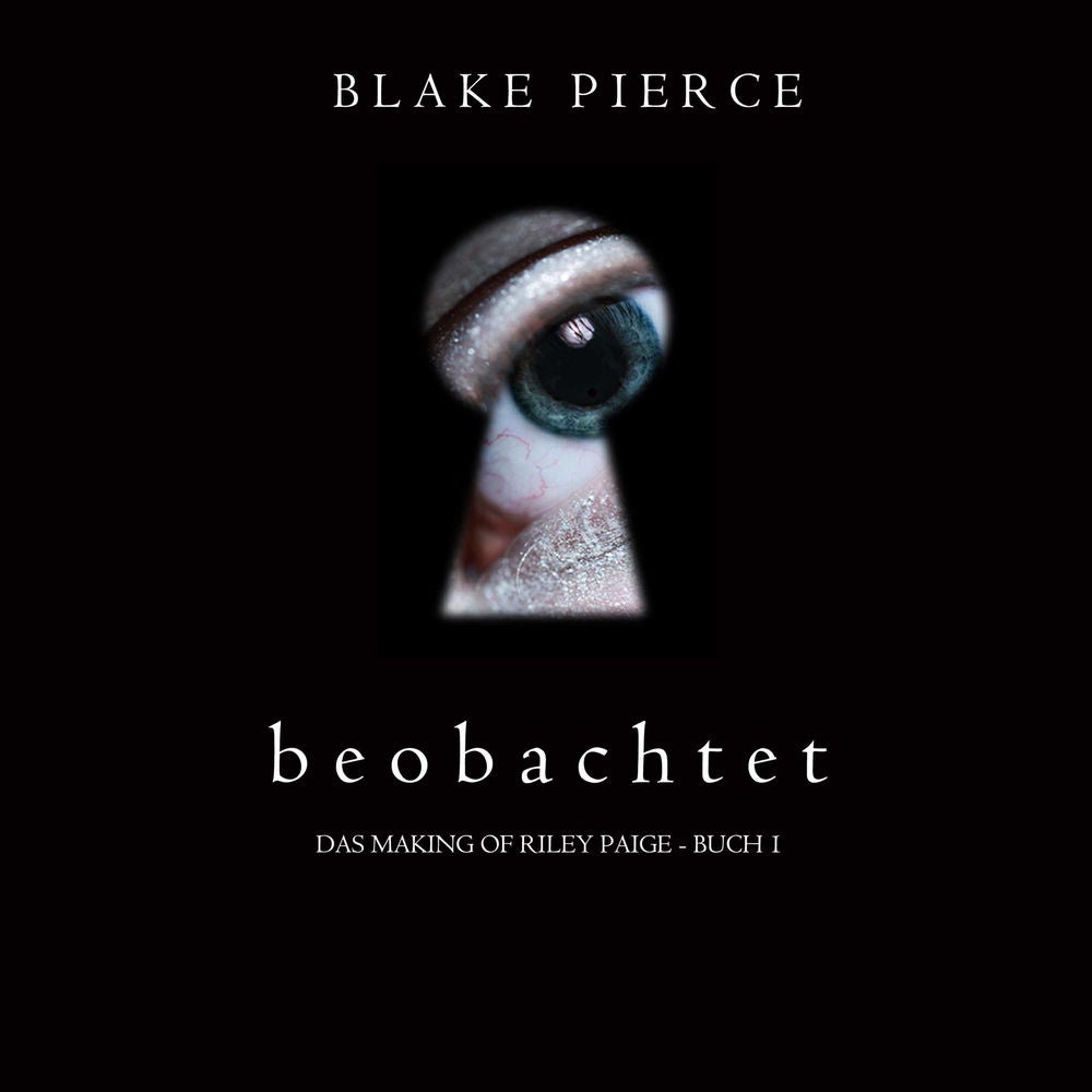 Beobachtet (Das Making of Riley Paige - Buch 1)