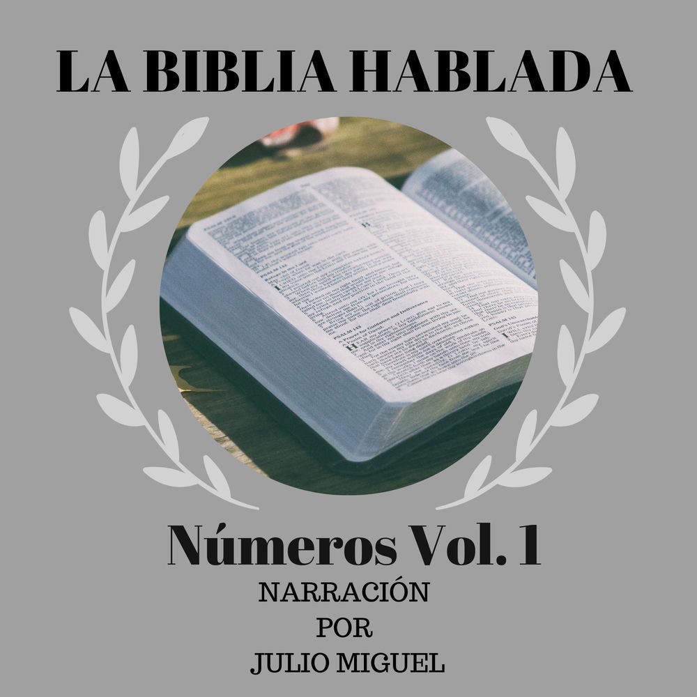 La Biblia Hablada: Números, Vol. 1