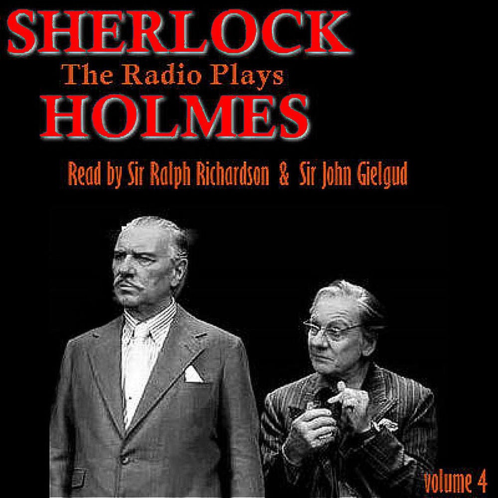 Sherlock Holmes - The Radio Plays  Volume 4