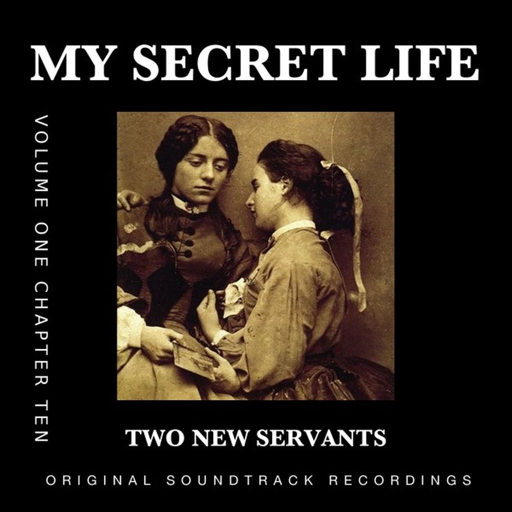 Two New Servants (My Secret Life, Vol. 1 Chapter 10)