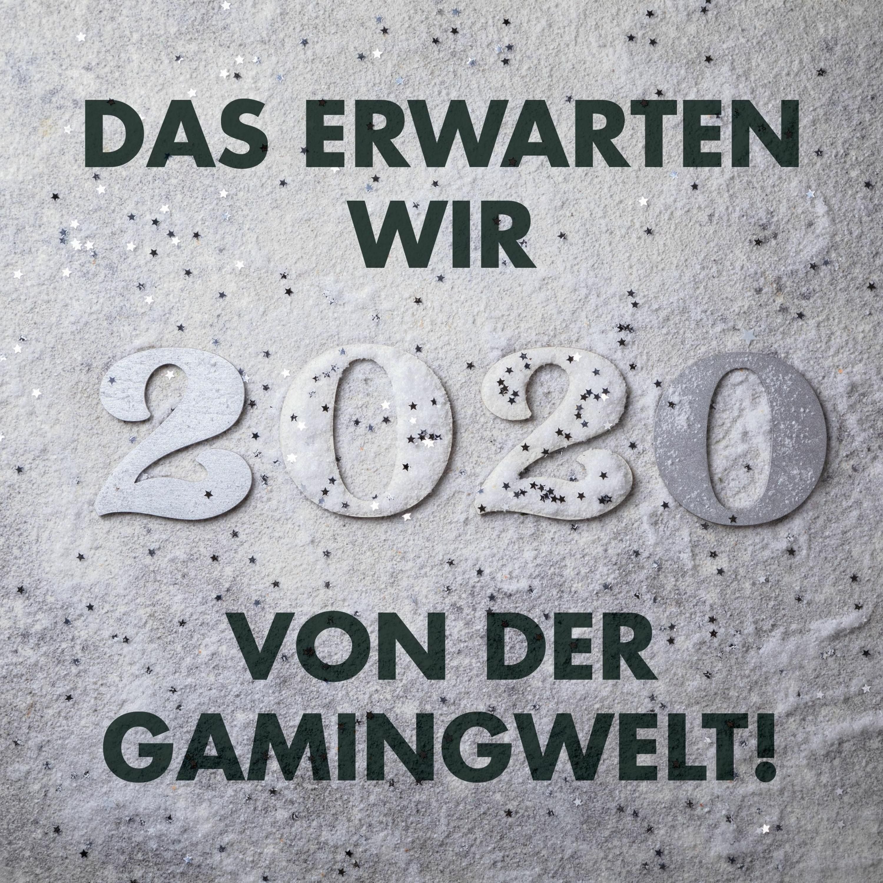 Das erwarten wir vom Gamingjahr 2020