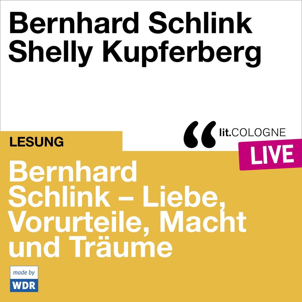 Bernhard Schlink - Liebe, Vorurteile, Macht und Träume - lit.COLOGNE live