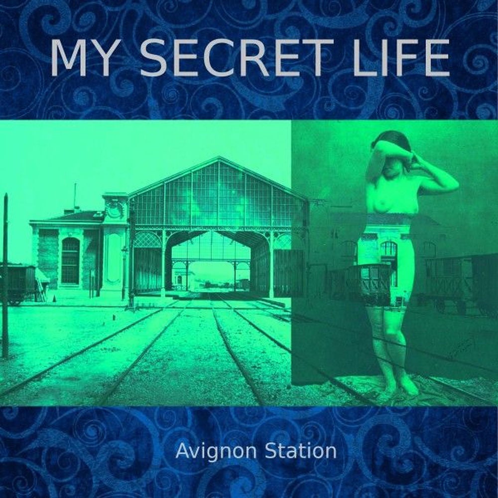 My Secret Life, Avignon Station