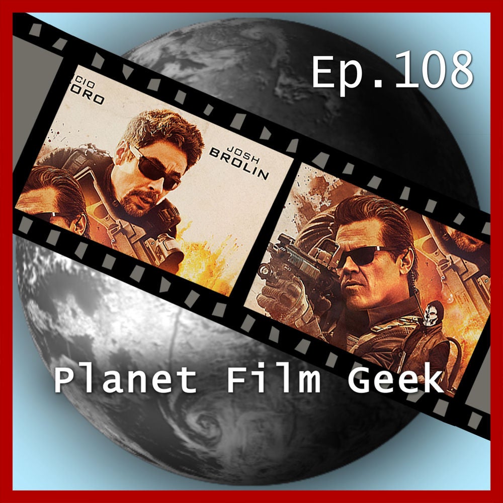 PFG Episode 108: Sicario 2