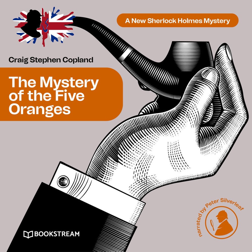 The Mystery of the Five Oranges - A New Sherlock Holmes Mystery, Episode 7