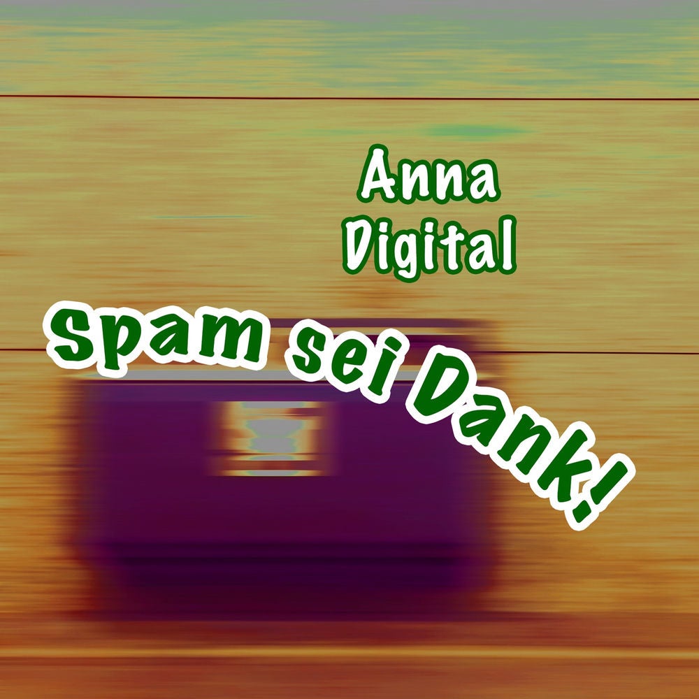 Spam sei Dank!