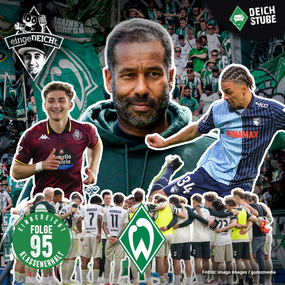 Klassenerhalt ✔, Trainer-Benotung und Werder-Neuzugänge-Check | eingeDEICHt 95