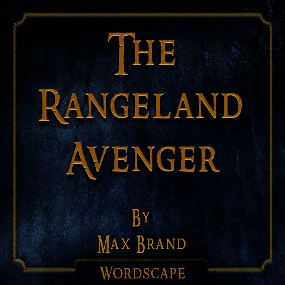 The Rangeland Avenger (By Max Brand)