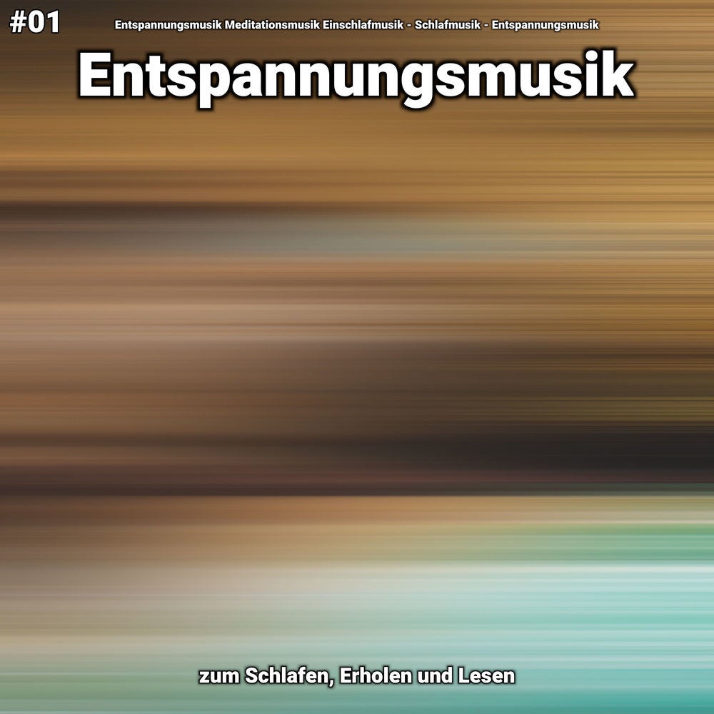 #01 Entspannungsmusik zum Schlafen, Erholen und Lesen
