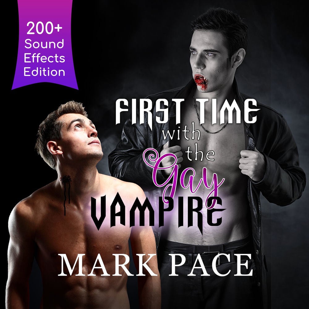 First Time with the Gay Vampire - Sound Effects Special Edition Fully Remastered Audio