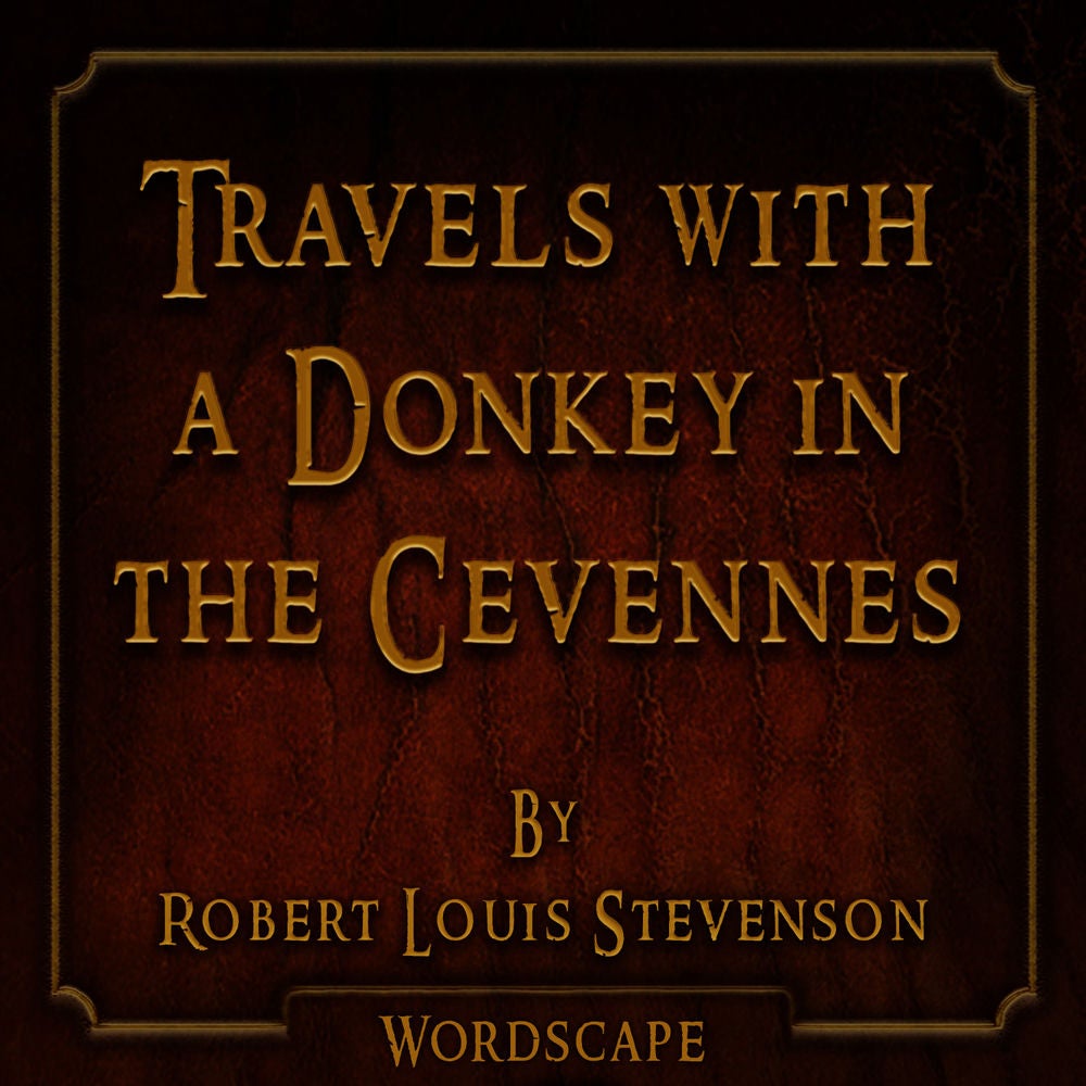 Travels with a Donkey in the Cevennes (By Robert Louis Stevenson)