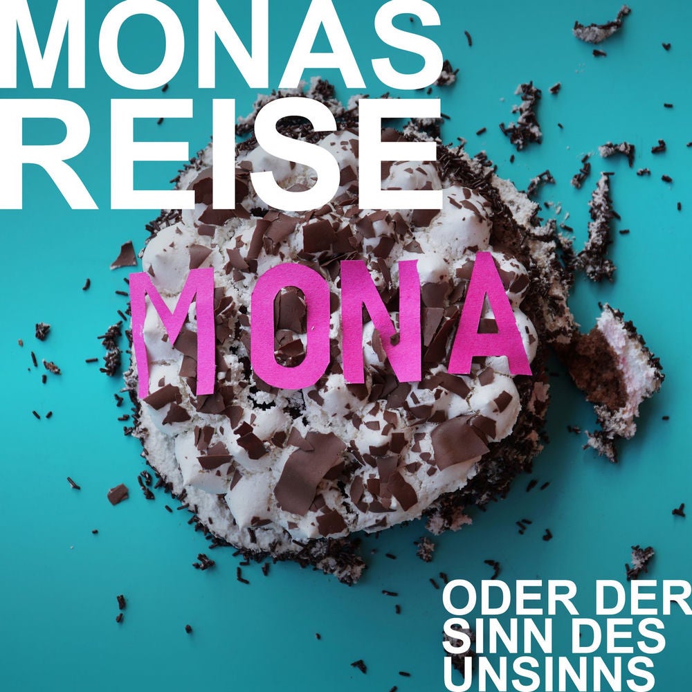 Monas Reise oder der Sinn des Unsinns