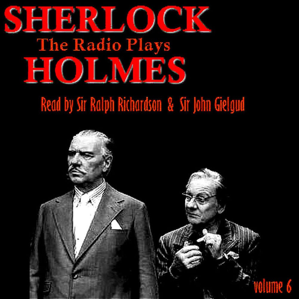 Sherlock Holmes - The Radio Plays  Volume 6