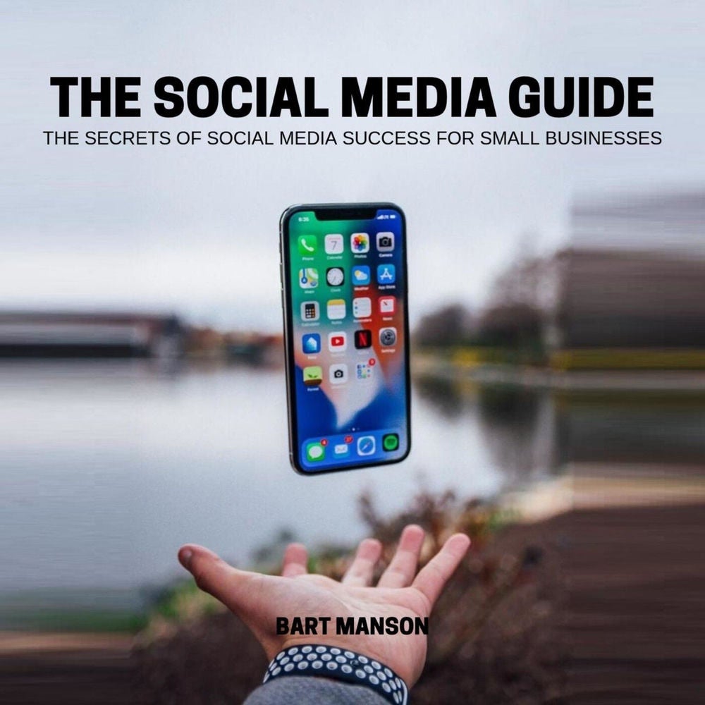 The social media guide - The secrets of social media sucess for small business