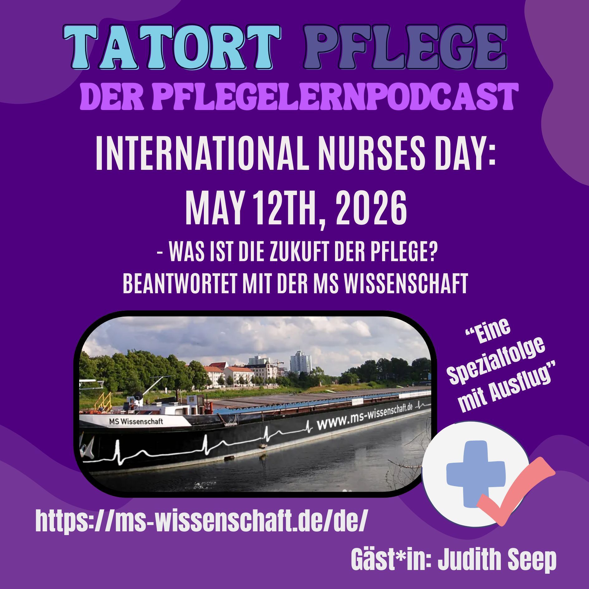 Internationational Nurses Day: May 12th, 2026 - Was ist die Zukunft der Pflege? Beantwortet mit der MS Wissenschaft - eine Spezial-Ausflugsfolge
