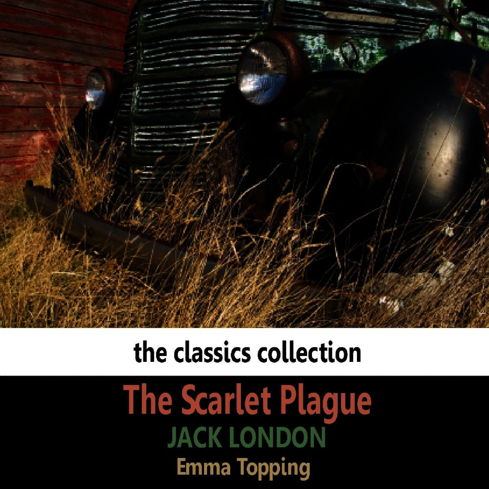 The Scarlet Plague by Jack London