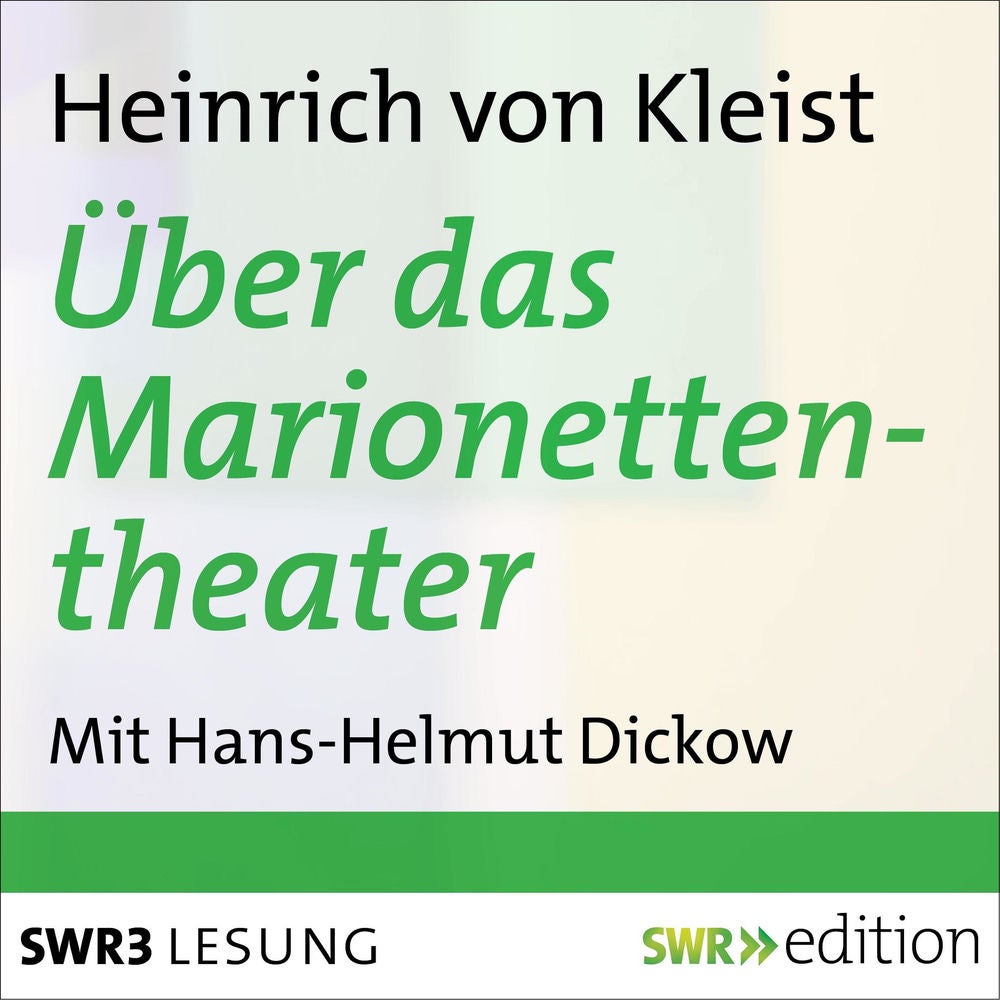 Über das Marionettentheater und andere Prosa