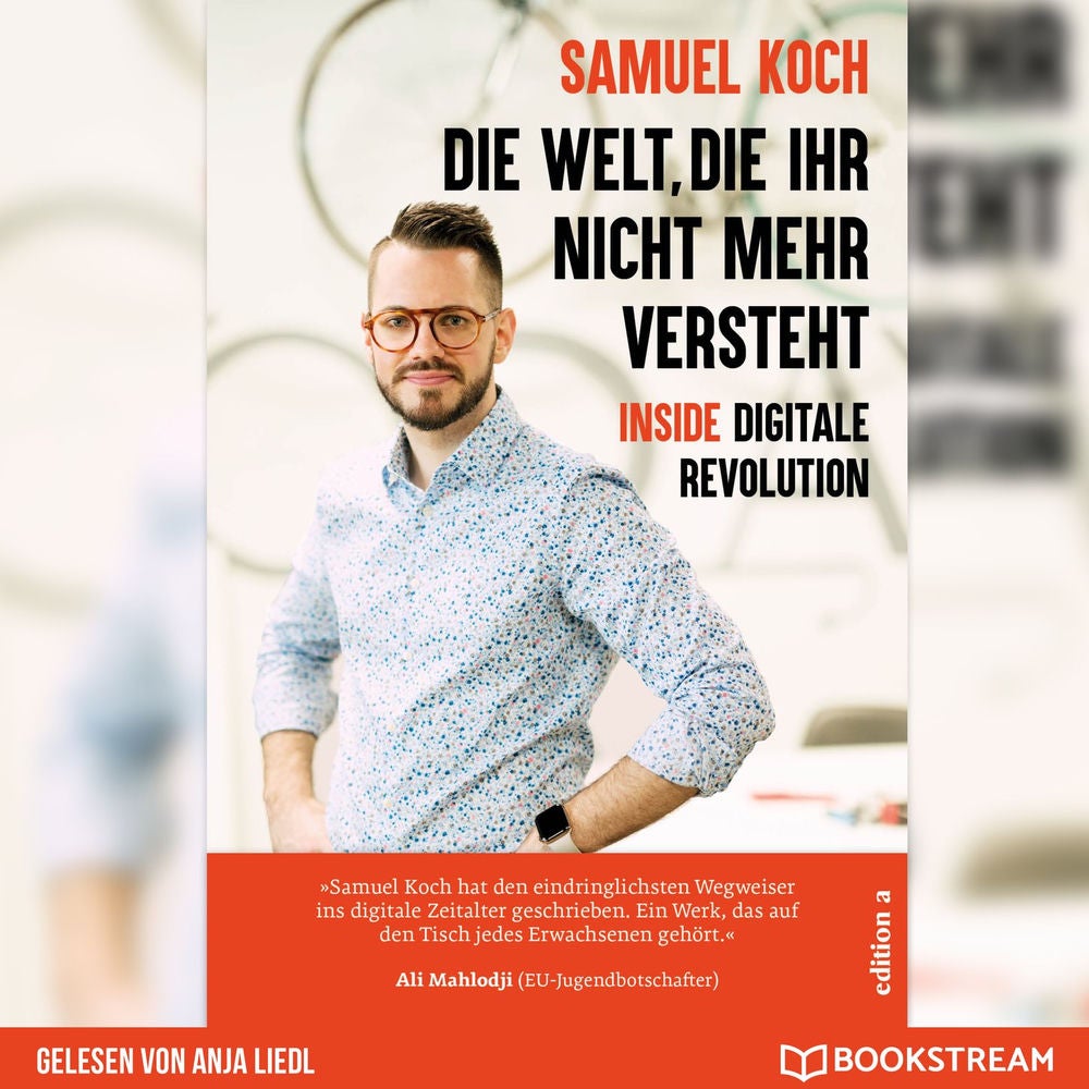 Die Welt, die ihr nicht mehr versteht - Inside digitale Revolution