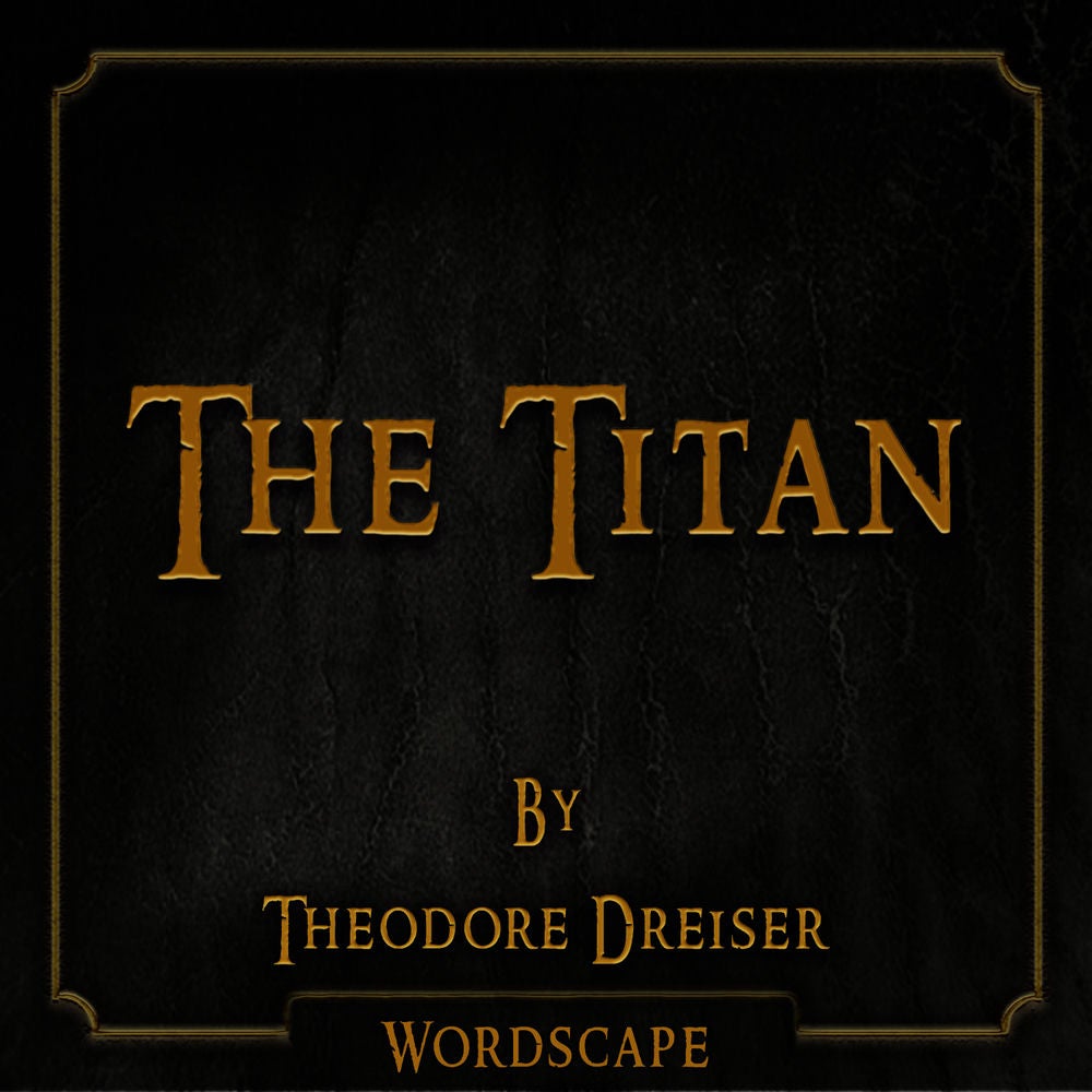 The Titan (By Theodore Dreiser)