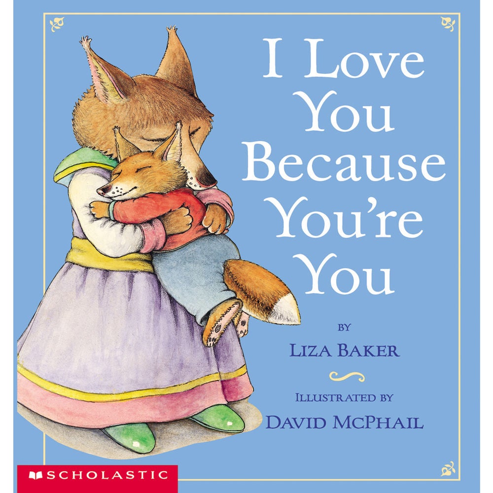 I Love You Because You're You