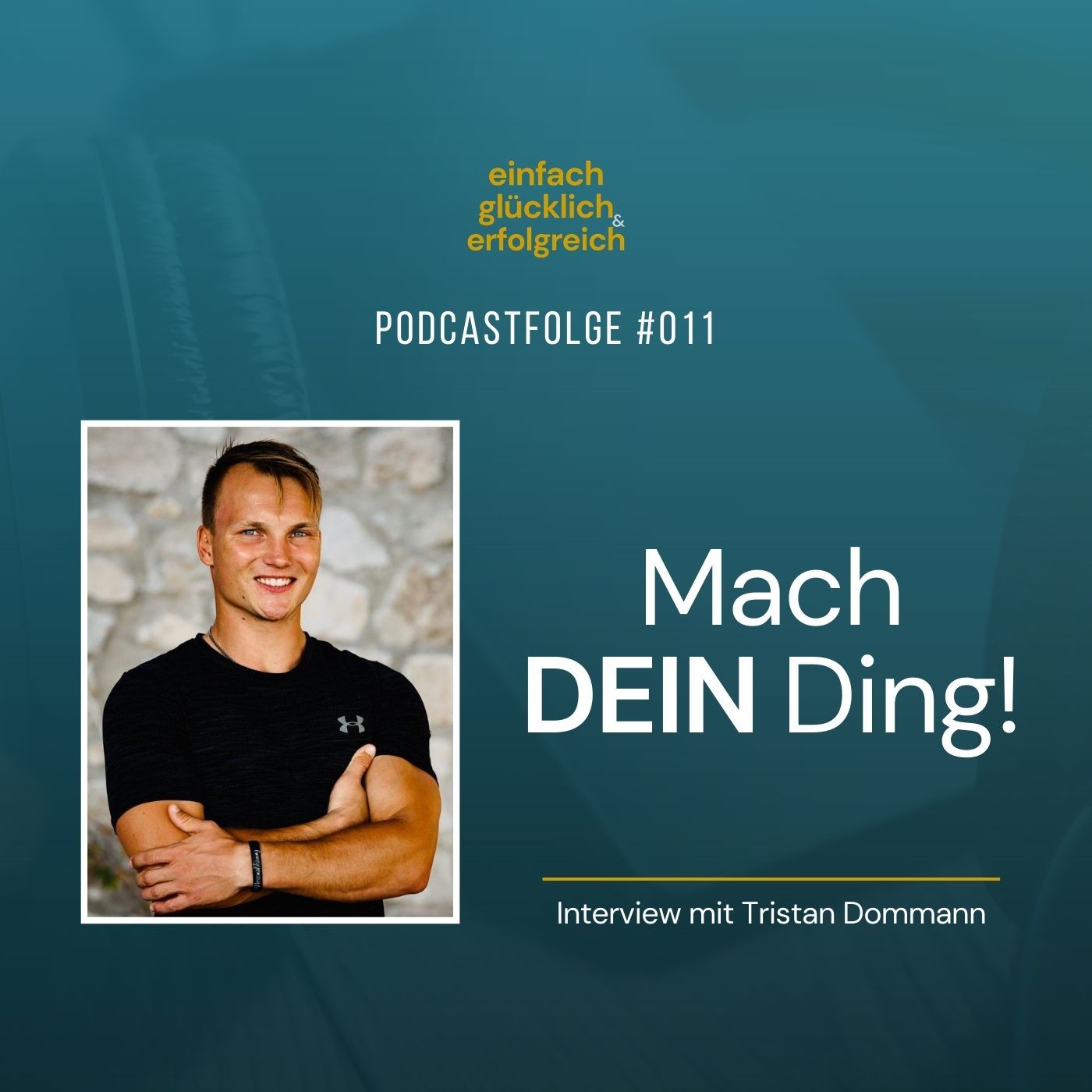 #011 - Mach dein Ding! - Interview mit Tristan Dommann (Teil 1)