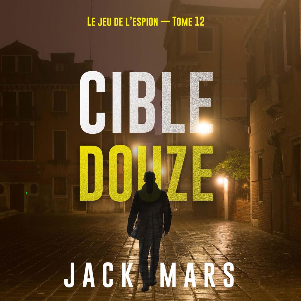 Cible douze (Le jeu de l'espion — Tome 12)