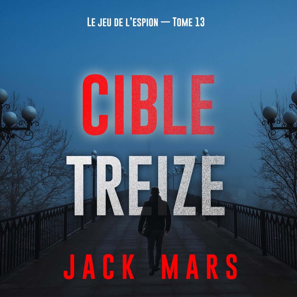 Cible treize (Le jeu de l'espion — Tome 13)