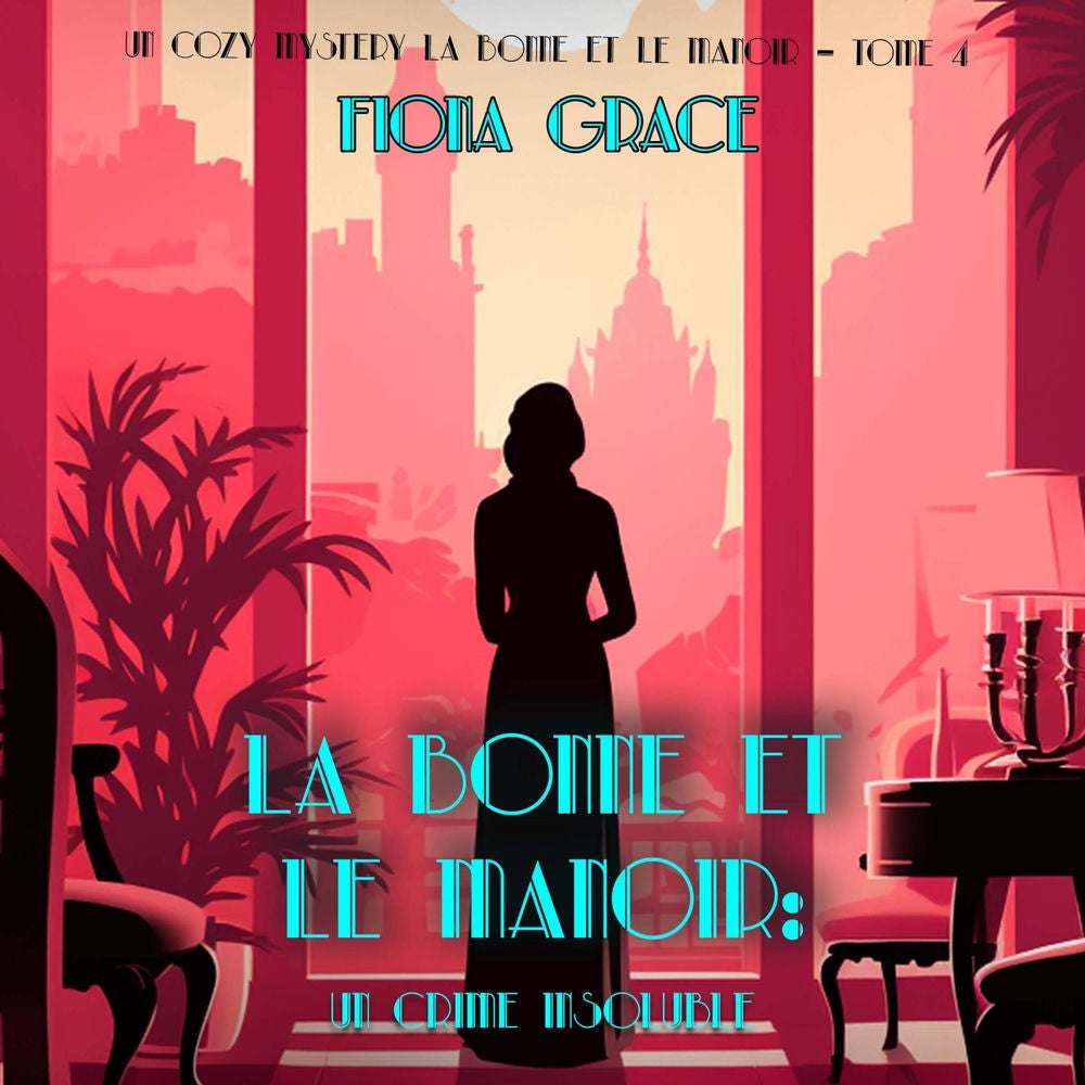 La Bonne et le Manoir : Un Crime Insoluble (Un Cozy Mystery La Bonne et le Manoir – Tome 4)