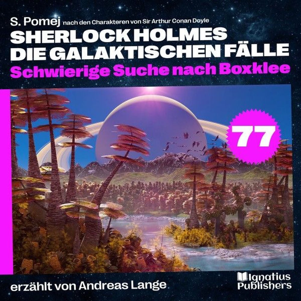 Schwierige Suche nach Boxklee (Sherlock Holmes - Die galaktischen Fälle, Folge 77)